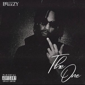 Breezy (The One) [Explicit]