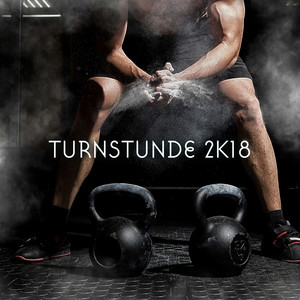 Turnstunde 2K18 (Explicit)