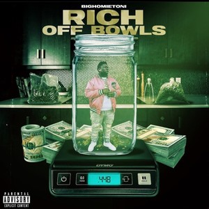 Rich Off Bowls (Explicit)