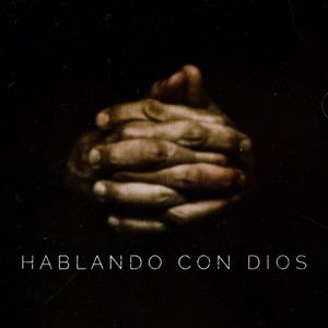 Hablando Con Dios (Explicit)
