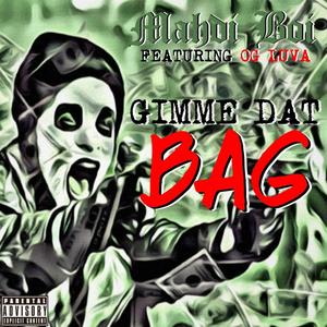 Gimme Dat Bag(feat. OG Luva) (Explicit)