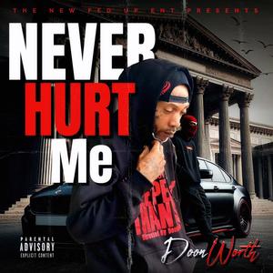 NEVER HURT ME (Explicit)