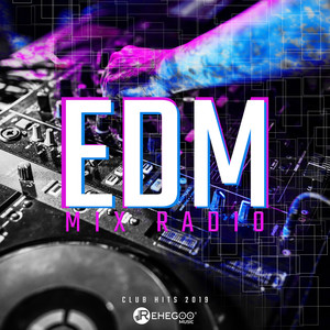 EDM Mix Radio - Club Hits 2019