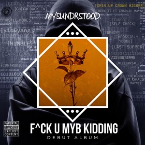 F^CK U MYB KIDDING (Explicit)