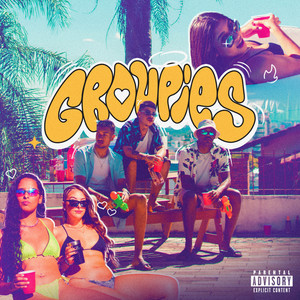 Groupies (Explicit)