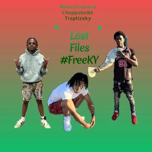 Lost Files #FREEKY (feat. Traptize ky & Moneychaserq) [Explicit]