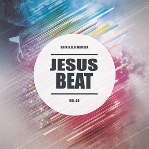 Jesus Beat, Vol. 3