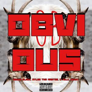 OBViOUS (feat. Myles Tha Master, C. Milli & DeZay) [Explicit]