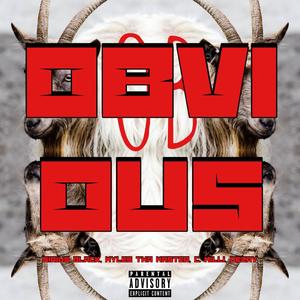 OBViOUS (feat. Myles Tha Master, C. Milli & DeZay) (Explicit)