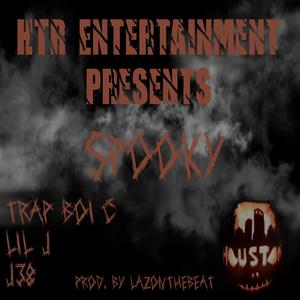 Spooky (feat. Lil J htr, Trap Boi C & J38) [Explicit]