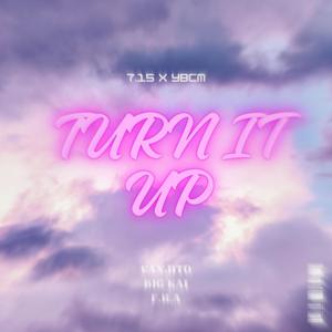 TURN IT UP (feat. F.R.A & Bigkai) (Explicit)