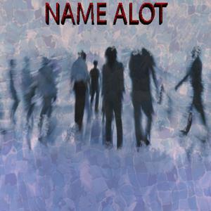 Name Alot (Explicit)