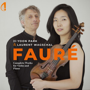 Fauré: Complete Works for Violin and Piano