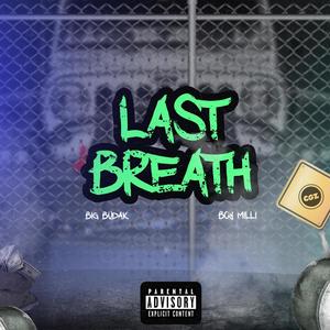 Last Breath (feat. Boy Milli) (Explicit)