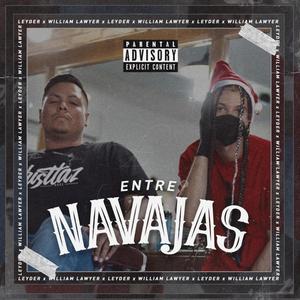 Entre Navajas (feat. Leydher) [Explicit]