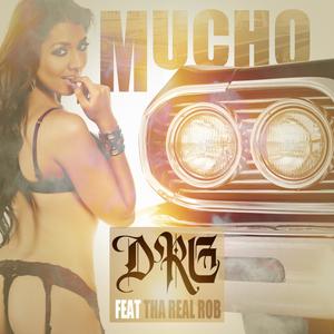 Mucho(feat. Tha Real Rob)