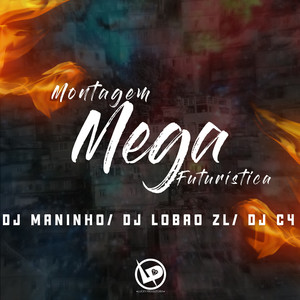 Montagem - Mega Futurística (Explicit)