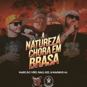 A Natureza Chora Em Brasa