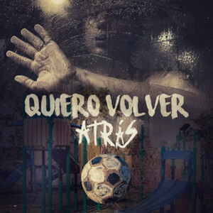Quiero Volver Atrás (Explicit)