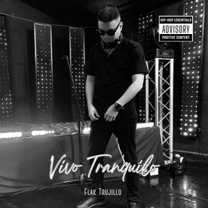 Vivo Tranquilo (Explicit)