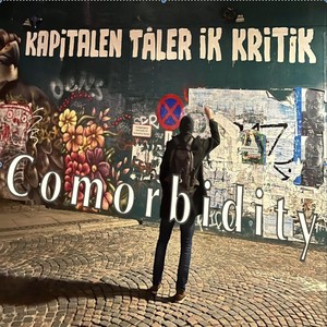 Comorbidity (kapitalen tåler ik kritik) (Explicit)