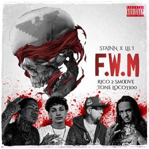 FWM (feat Rico 2 Smoove & ToneLoco3300) [Explicit]