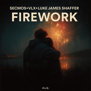Firework-SECMOS&VLX&Luke James Shaffer