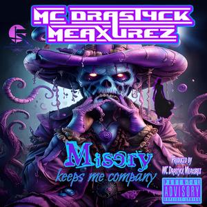 Misery Keeps Me Company (Explicit)