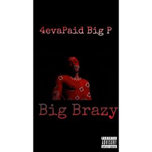 Big Brazy (Explicit)