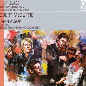 Glass: Violin Concerto No. 2 "The American Four Seasons"