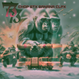 73 Chop Stx Banana Clpx (Explicit)