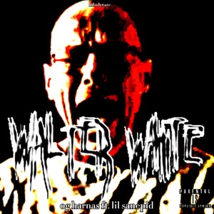 WALTER WHITE (Explicit)