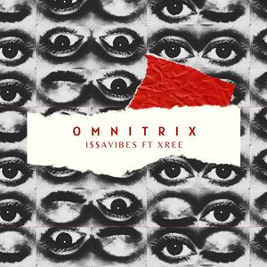 OMNITRIX (feat. Xree) [Explicit]