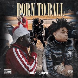 Born To Ball (Explicit)