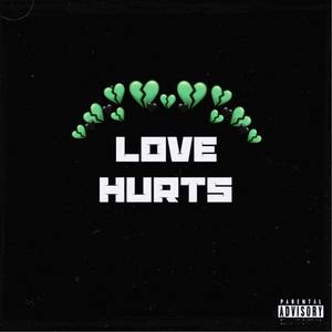 LOVE HURTS (Explicit)