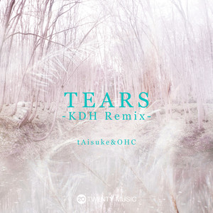 TEARS (KDH REMIX)