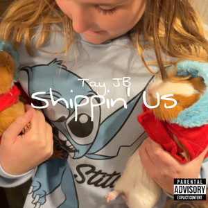 Shippin` Us (Explicit)