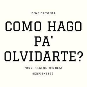 COMO HAGO PA' OLVIDARTE? (Explicit)