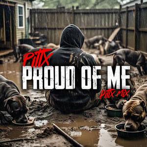 Proud of me (Pittx Remix|Explicit)