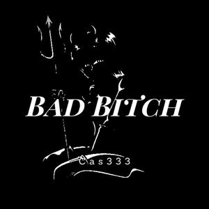 bad bitch (explicit)