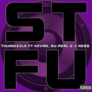 STFU (feat. Kevan Artiste, Su-Real & V Ness) [Explicit]