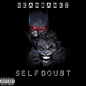 Self Doubt (Explicit)