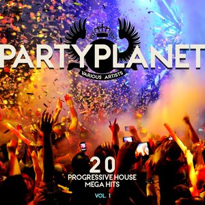 Party Planet, Vol. 1 (20 Progressive House Mega Hits)