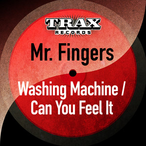 Washing Machine / Can You Feel It