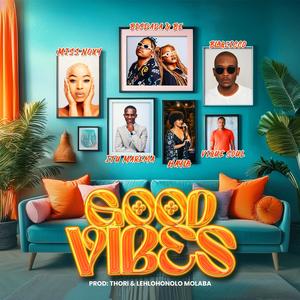 Good Vibes (feat. BlaqZicco, Miss Noxy, Itu Marema, VigueSoul & Hayla)