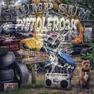 SLUMP SUM (ZAYGUAPKID + XAVIERSOBASED) (feat. Pistolero2k & DJ BRIEF)