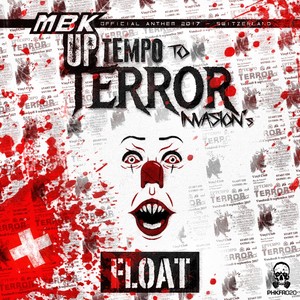 Float(UpTempo To Terror Invasion's: Official Anthem 2017)