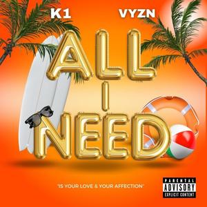 ALL I NEED (feat. VYZN)