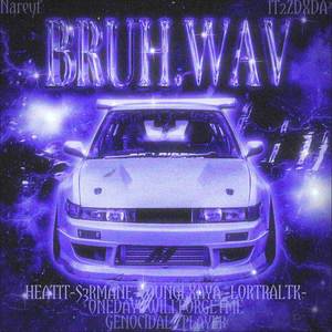 BRUH.wav (Explicit)