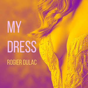 My Dress (Explicit)